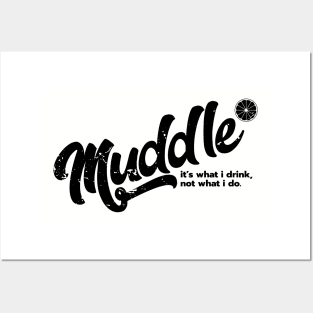 Muddle: It's What I Drink, Not What I Do. Posters and Art